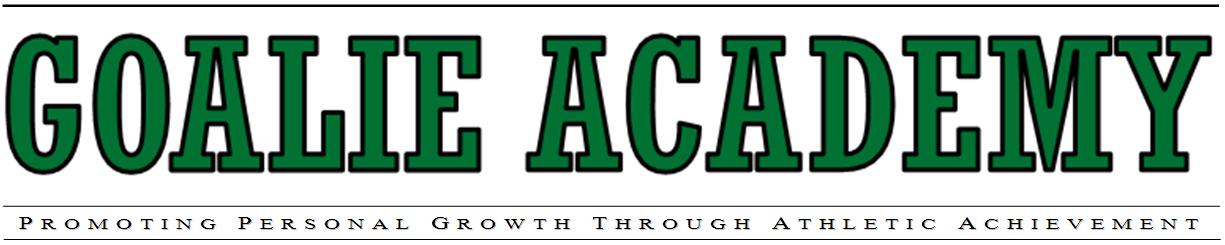 The Goalie Academy - Promoting Personal Growth Through Athletic Achievement